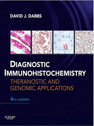  Diagnostic Immunohistochemistry: Theranostic and Genomic Applications, Expert Consult [Fourth Edition]
