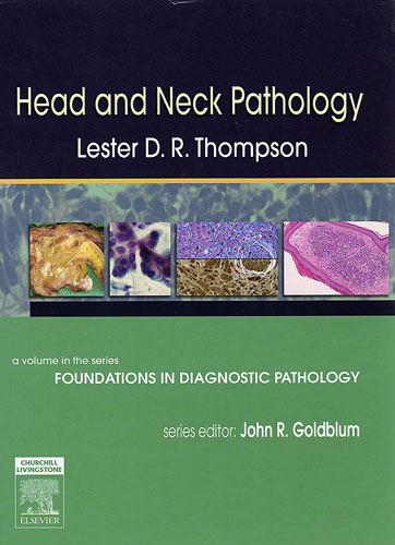 1st Edition of Head and Neck Pathology: A Volume in Foundations in Diagnostic Pathology Series