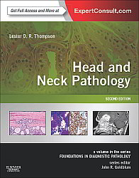 2nd Edition of Head and Neck Pathology: A Volume in Foundations in Diagnostic Pathology Series