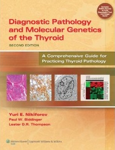 2nd Edition of Diagnostic Pathology and Molecular Genetics of the Thyroid